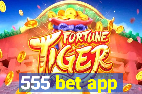 555 bet app